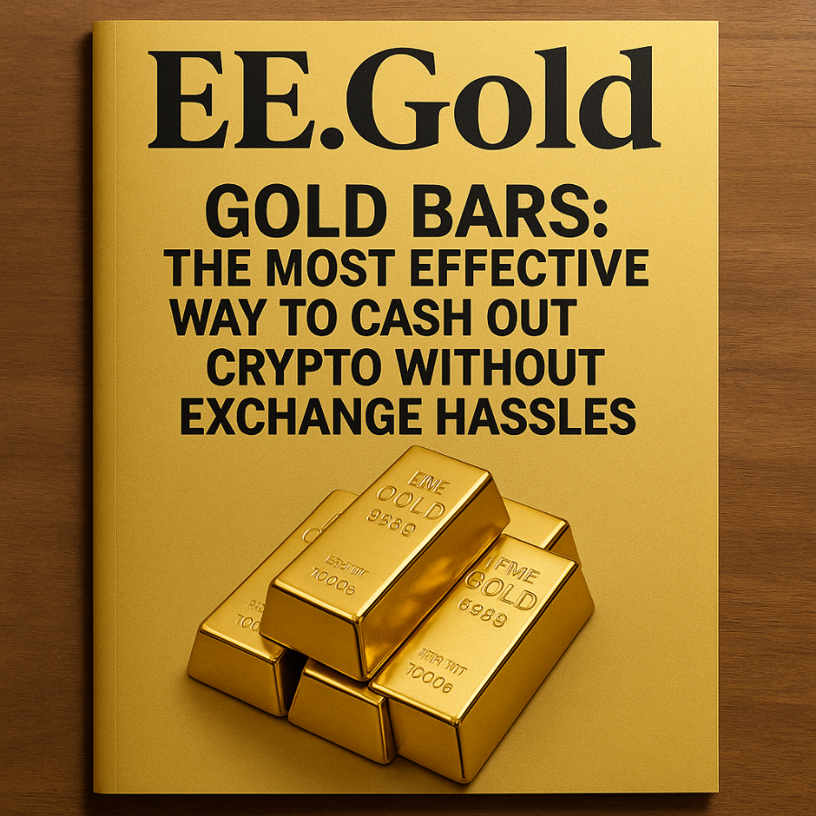 Gold Bars: The Most Effective Way to Cash Out Crypto Without Exchange Hassles Gold Bars: The Most Effective Way to Cash Out Crypto Without Exchange Hassles